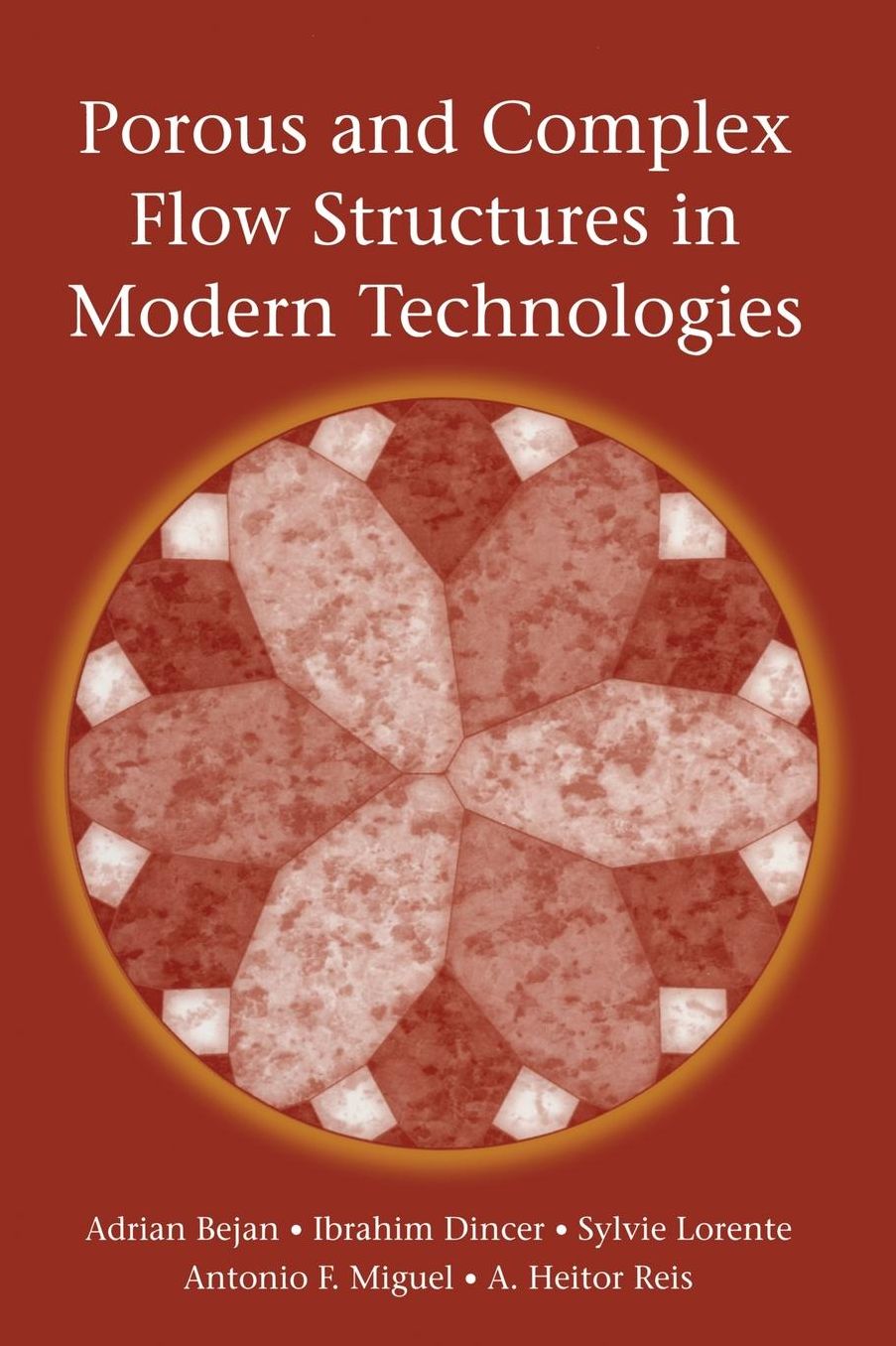 Porous and Complex Flow Structures in Modern Technologies