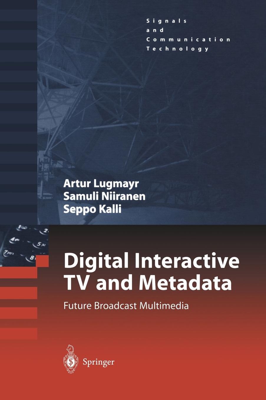 Digital Interactive TV and Metadata: Future Broadcast Multimedia