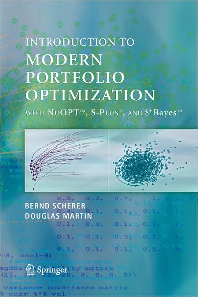 Modern Portfolio Optimization with NuOPT, S-PLUS, and S+Bayes