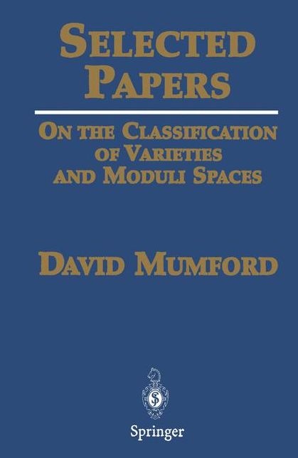 Selected Papers: On the Classification of Varieties and Moduli Spaces