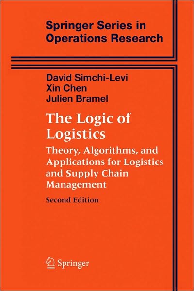 The Logic of Logistics: Theory, Algorithms, and Applications for Logistics and Supply Chain Management