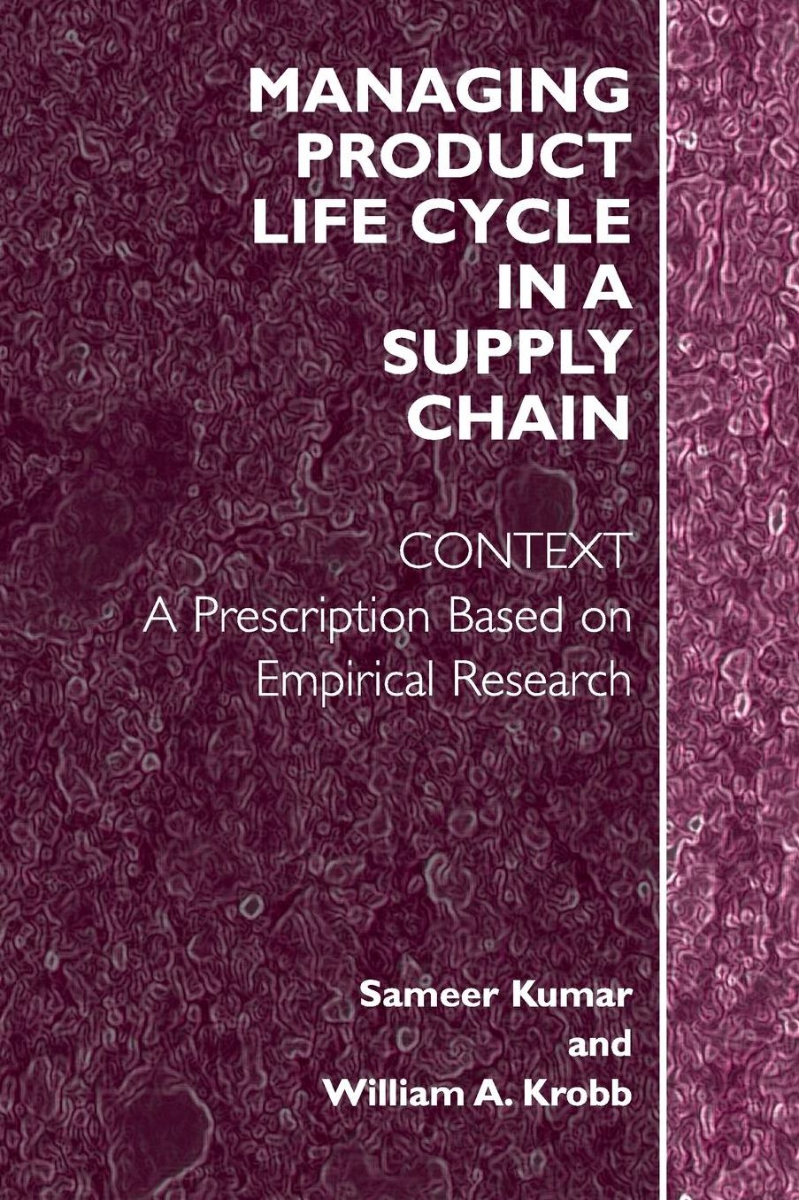 Managing Product Life Cycle in a Supply Chain: Context: A Prescription Based on Empirical Research