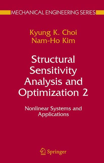 Structural Sensitivity Analysis and Optimization 2: Nonlinear Systems and Applications
