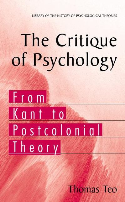 The Critique of Psychology: From Kant to Postcolonial Theory