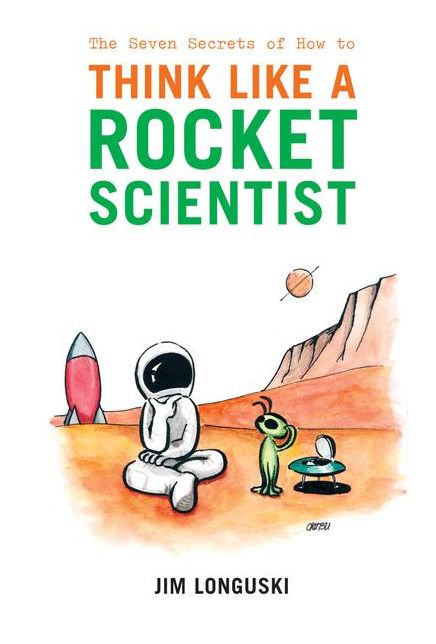 The Seven Secrets of How to Think Like a Rocket Scientist