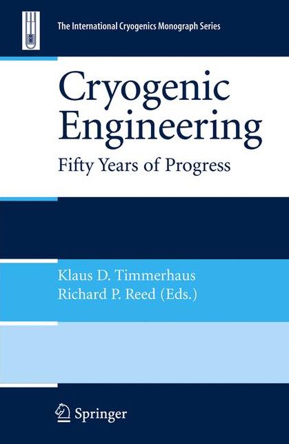 Cryogenic Engineering: Fifty Years of Progress