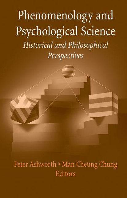 Phenomenology and Psychological Science: Historical and Philosophical Perspectives
