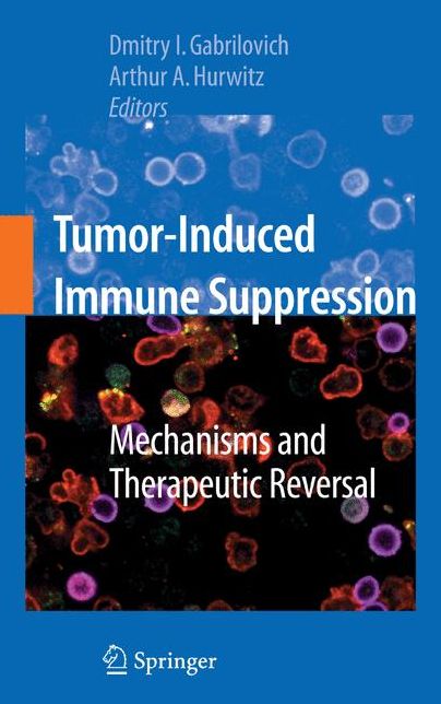 Tumor-Induced Immune Suppression: Mechanisms and Therapeutic Reversal