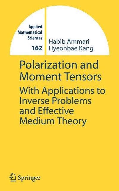 Polarization and Moment Tensors: With Applications to Inverse Problems and Effective Medium Theory