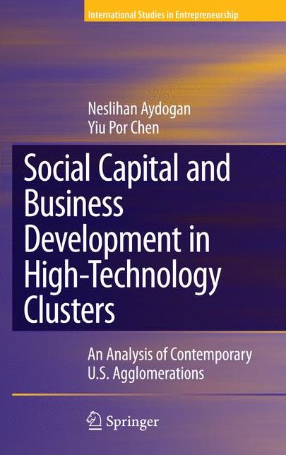 Social Capital and Business Development in High-Technology Clusters: An Analysis of Contemporary U.S. Agglomerations
