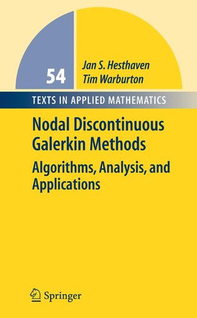 Nodal Discontinuous Galerkin Methods: Algorithms, Analysis, and Applications