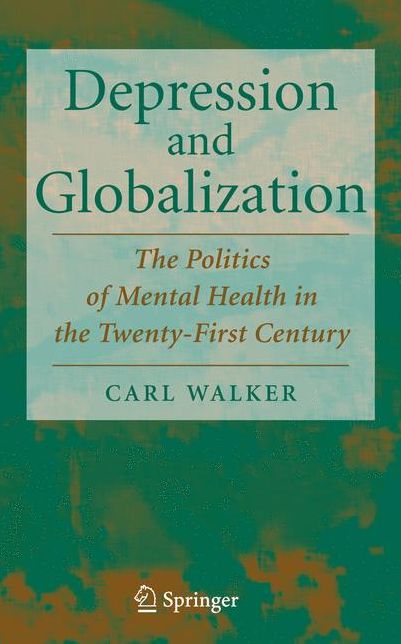 Depression and Globalization: The Politics of Mental Health in the 21st Century