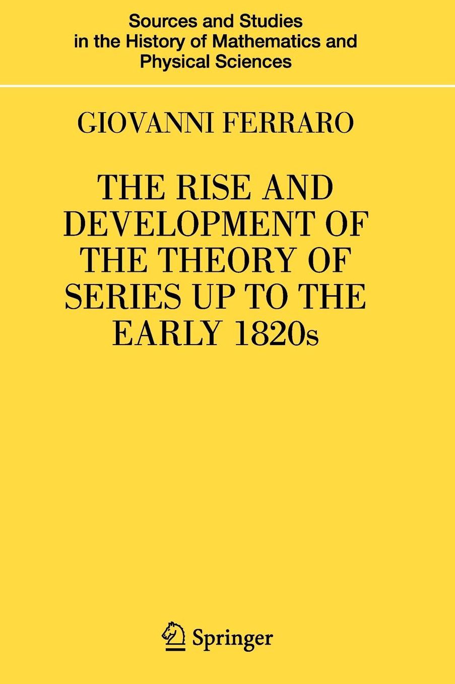 The Rise and Development of the Theory of Series up to the Early 1820s