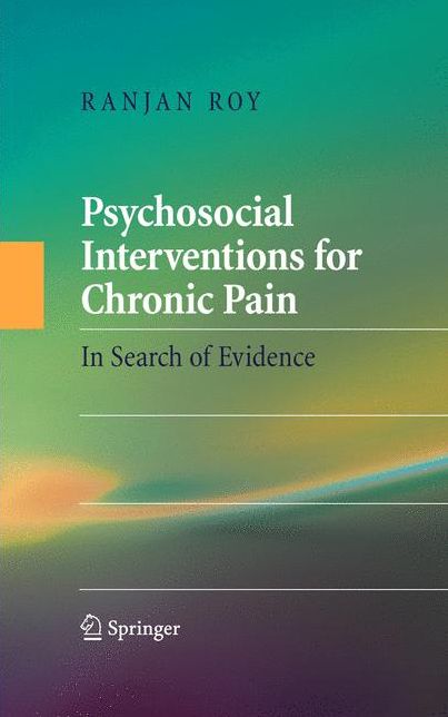 Psychosocial Interventions for Chronic Pain: In Search of Evidence