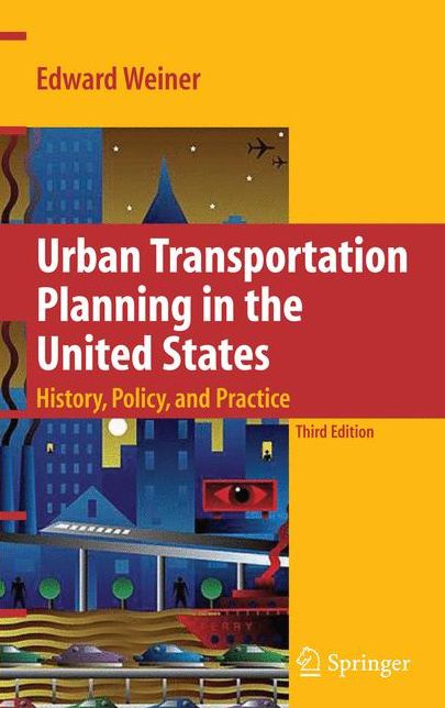 Urban Transportation Planning in the United States: History, Policy, and Practice