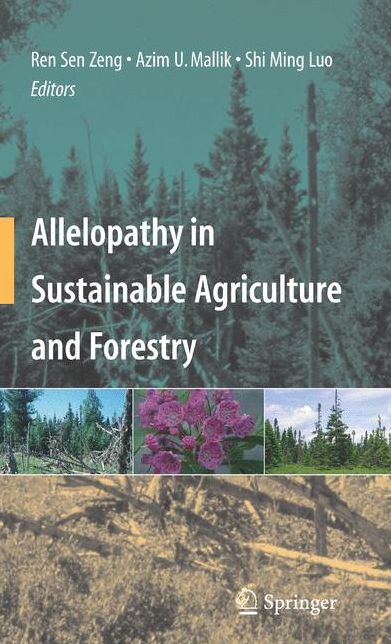 Allelopathy in Sustainable Agriculture and Forestry