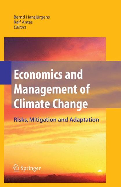 Economics and Management of Climate Change: Risks, Mitigation and Adaptation