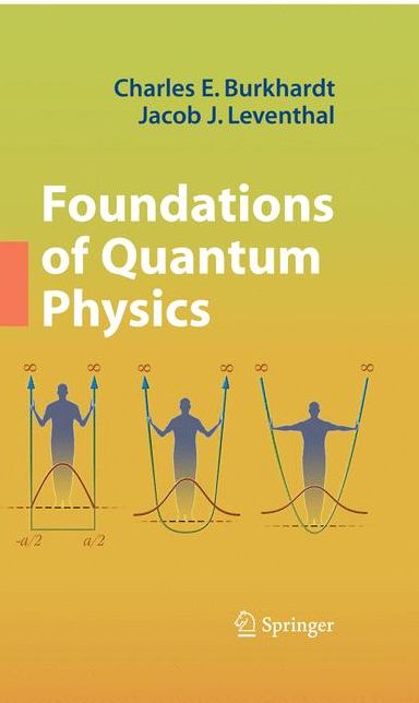 Foundations of Quantum Physics