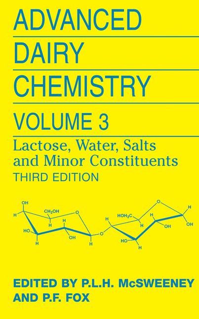 Advanced Dairy Chemistry: Volume 3: Lactose, Water, Salts and Minor Constituents