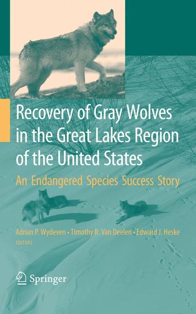 Recovery of Gray Wolves in the Great Lakes Region of the United States: An Endangered Species Success Story