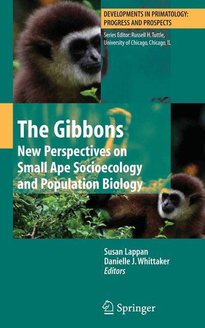 The Gibbons: New Perspectives on Small Ape Socioecology and Population Biology