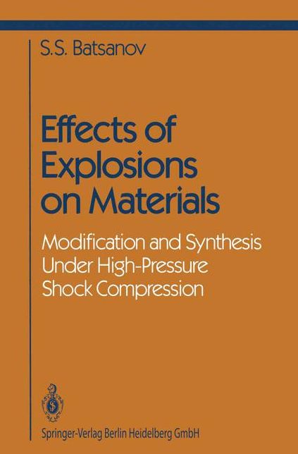Effects of Explosions on Materials: Modification and Synthesis Under High-Pressure Shock Compression