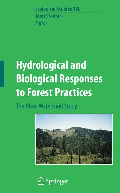 Hydrological and Biological Responses to Forest Practices: The Alsea Watershed Study