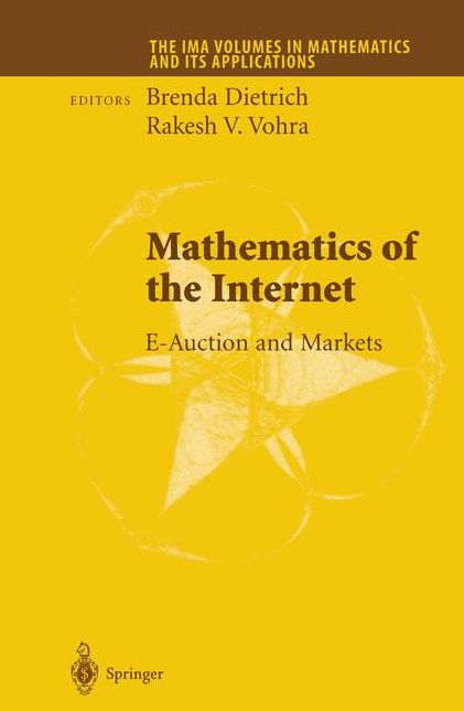 Mathematics of the Internet: E-Auction and Markets