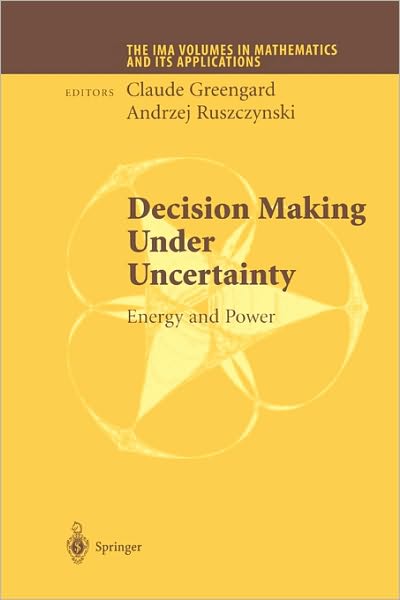 Decision Making Under Uncertainty: Energy and Power