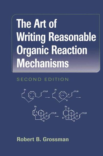 The Art of Writing Reasonable Organic Reaction Mechanisms