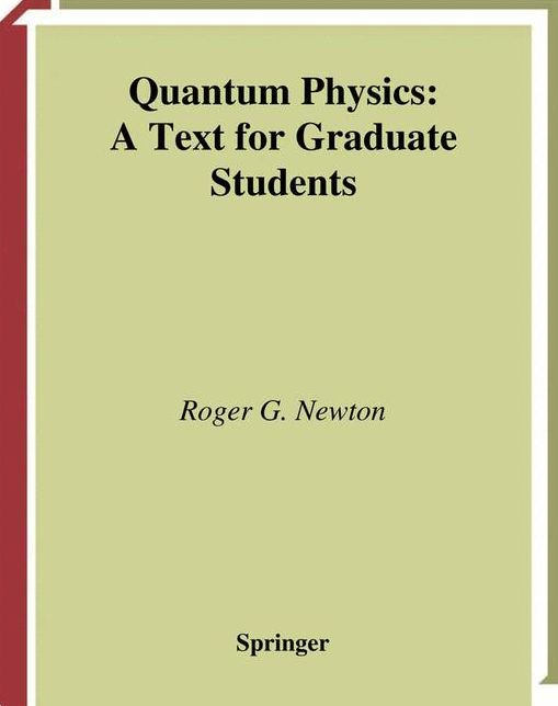Quantum Physics: A Text for Graduate Students