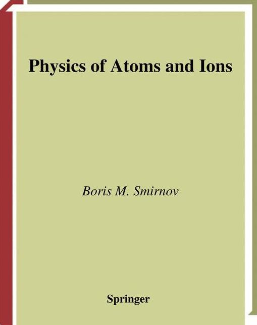 Physics of Atoms and Ions