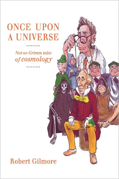Once Upon a Universe: Not-so-Grimm tales of cosmology