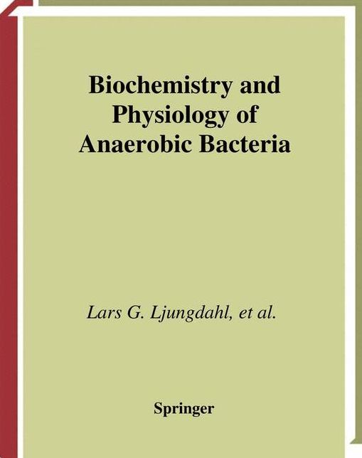 Biochemistry and Physiology of Anaerobic Bacteria