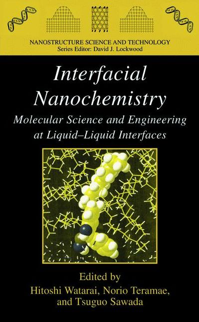 Interfacial Nanochemistry: Molecular Science and Engineering at Liquid-Liquid Interfaces