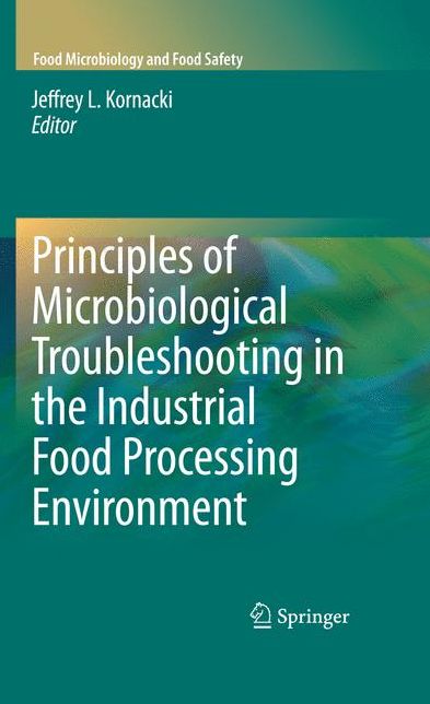 Principles of Microbiological Troubleshooting in the Industrial Food Processing Environment