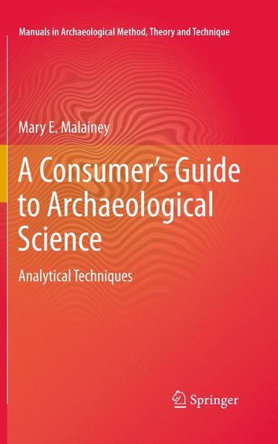 A Consumer's Guide to Archaeological Science: Analytical Techniques
