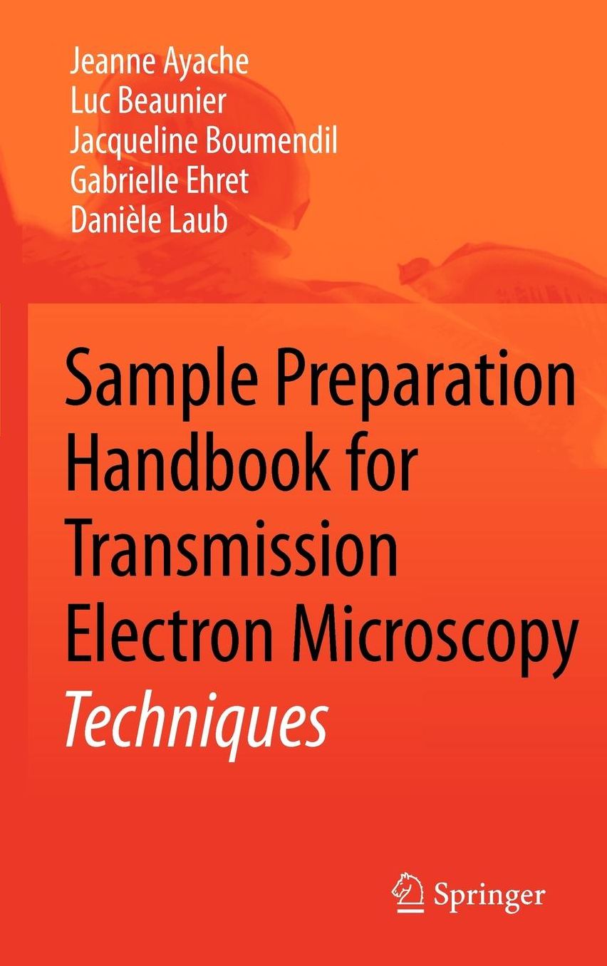 Sample Preparation Handbook for Transmission Electron Microscopy: Techniques