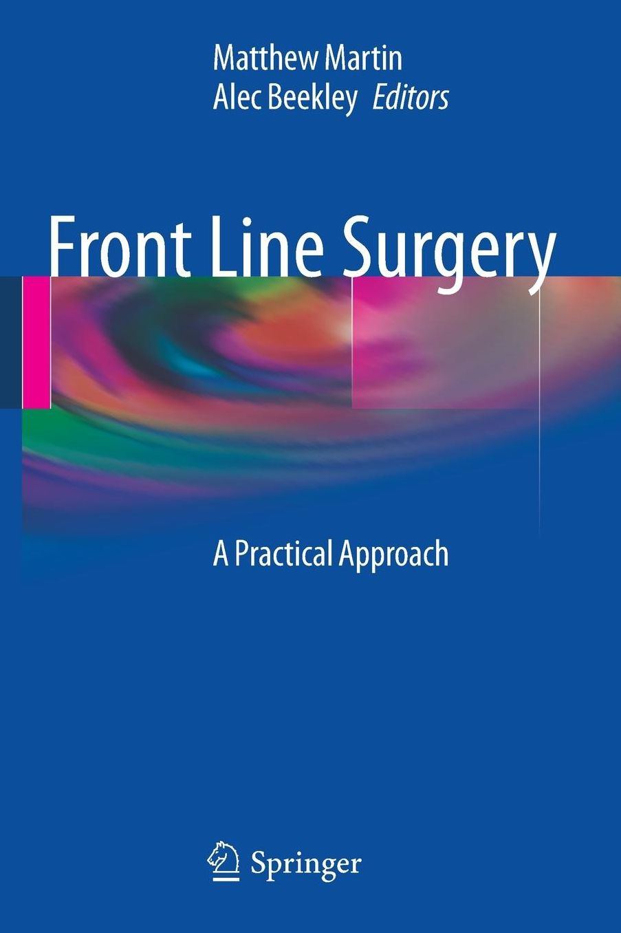 Front Line Surgery: A Practical Approach