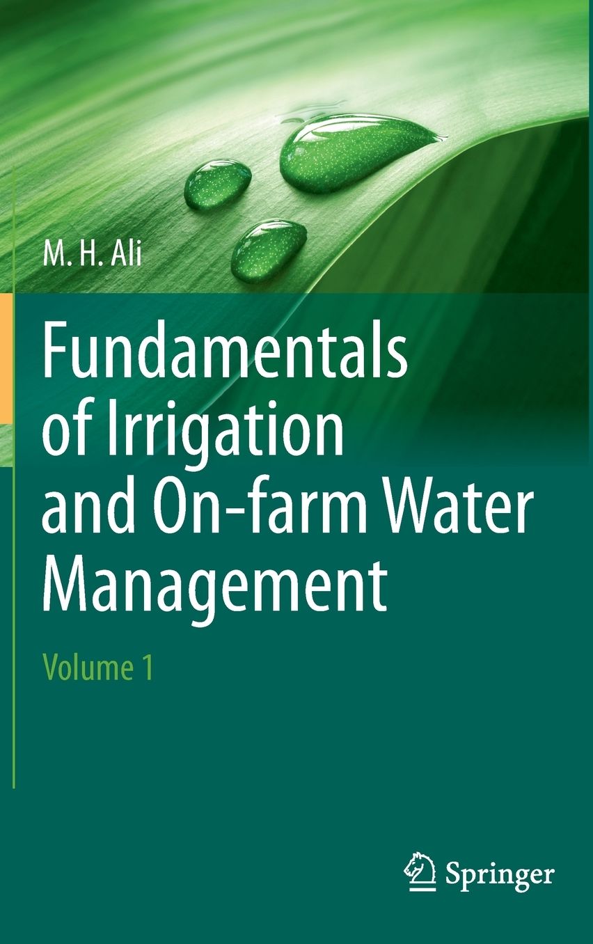 Fundamentals of Irrigation and On-farm Water Management: Volume 1