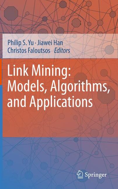 Link Mining: Models, Algorithms, and Applications