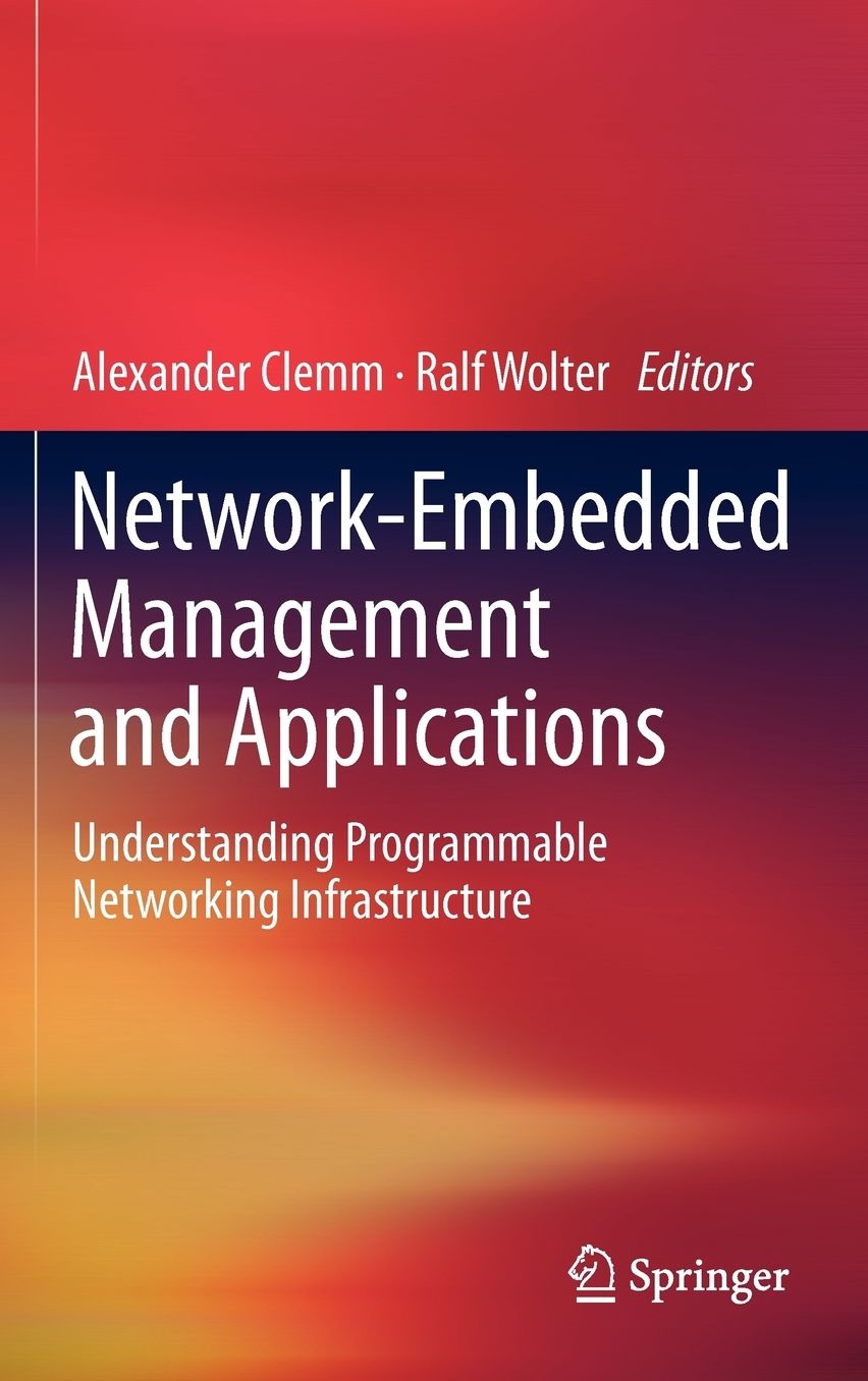 Network-Embedded Management and Applications: Understanding Programmable Networking Infrastructure