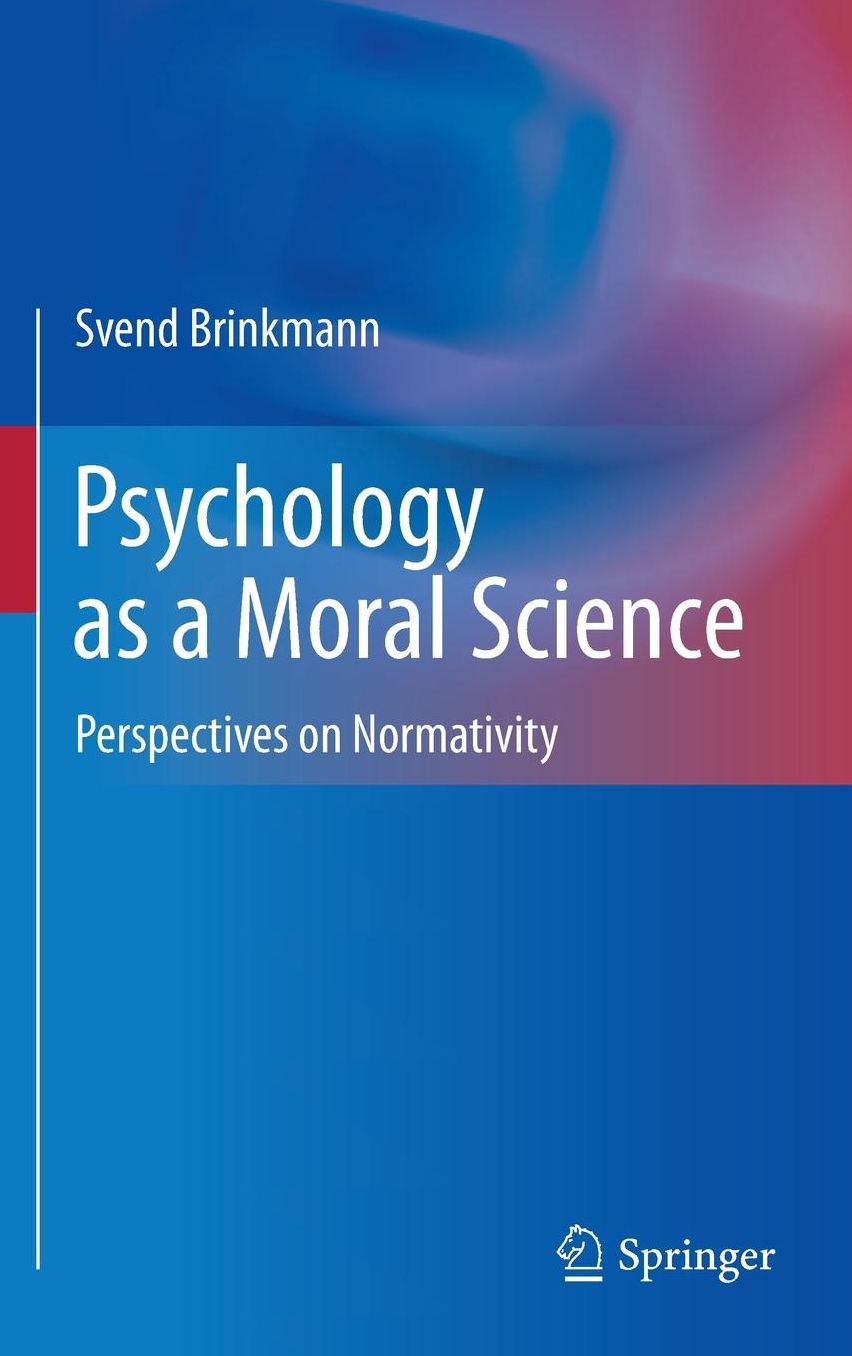 Psychology as a Moral Science: Perspectives on Normativity