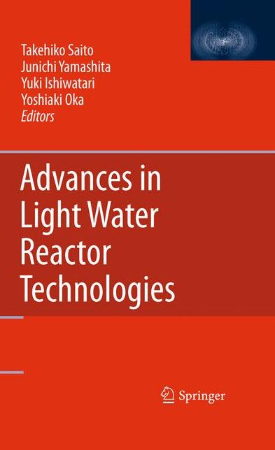 Advances in Light Water Reactor Technologies