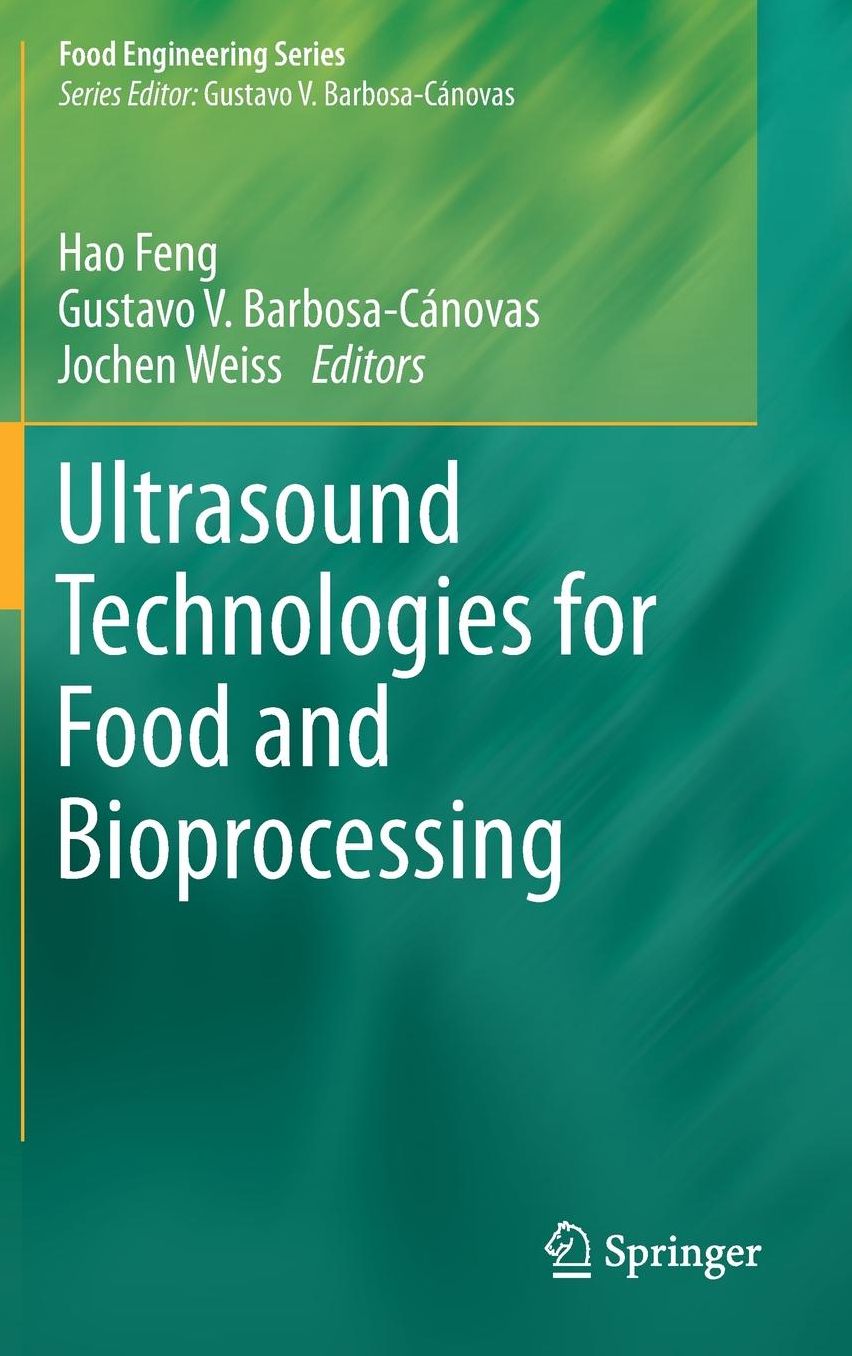 Ultrasound Technologies for Food and Bioprocessing