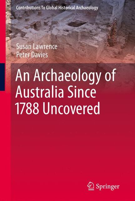 An Archaeology of Australia Since 1788