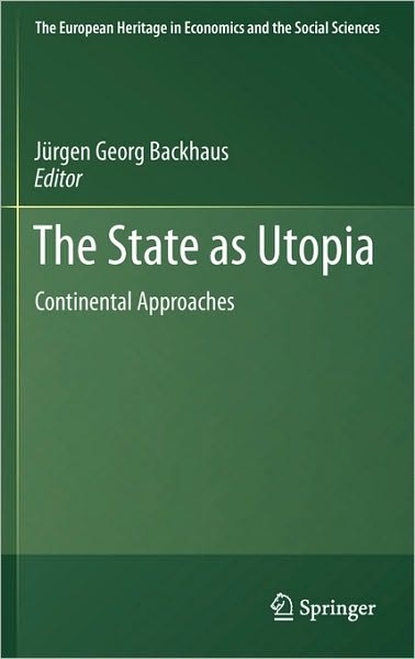 The State as Utopia: Continental Approaches