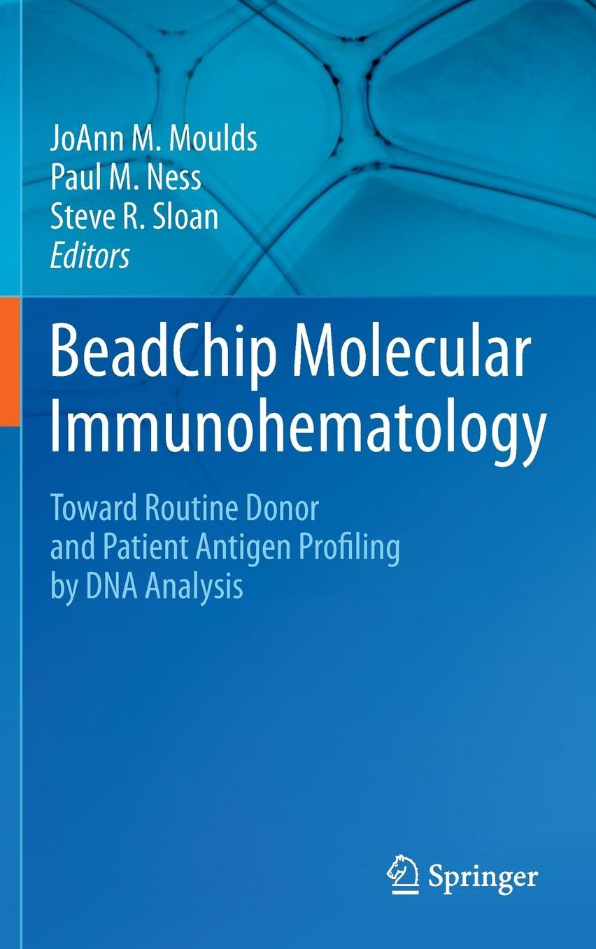 BeadChip Molecular Immunohematology: Toward Routine Donor and Patient Antigen Profiling by DNA Analysis