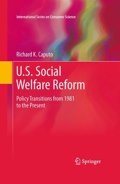 U.S. Social Welfare Reform: Policy Transitions from 1981 to the Present