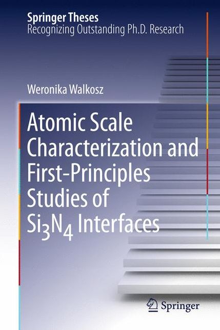 Atomic Scale Characterization and First-Principles Studies of Si3N4 Interfaces